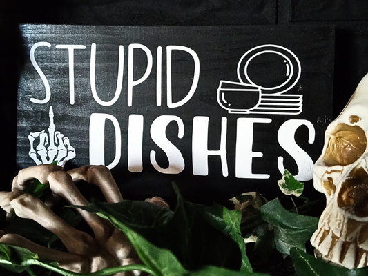 Stupid Dishes Kitchen Sign