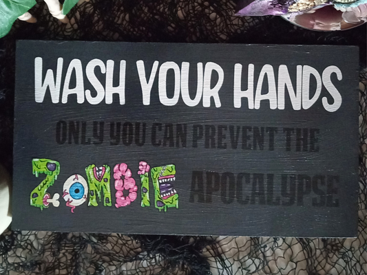 Zombie Apocalypse Wash Your Hands Bathroom Sign