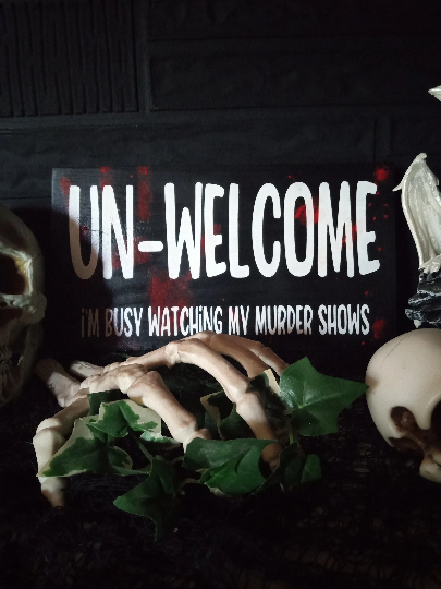 Un-Welcome True Crime Lovers Entryway Sign