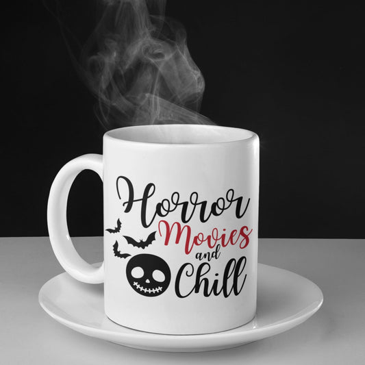 Horror Movies and Chill White Coffee Mug