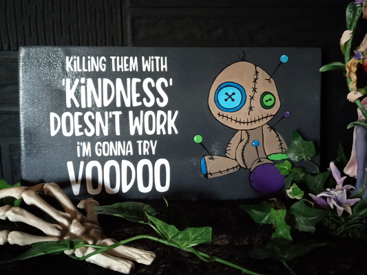 Voodoo Doll Sign Kill Em with Kindness