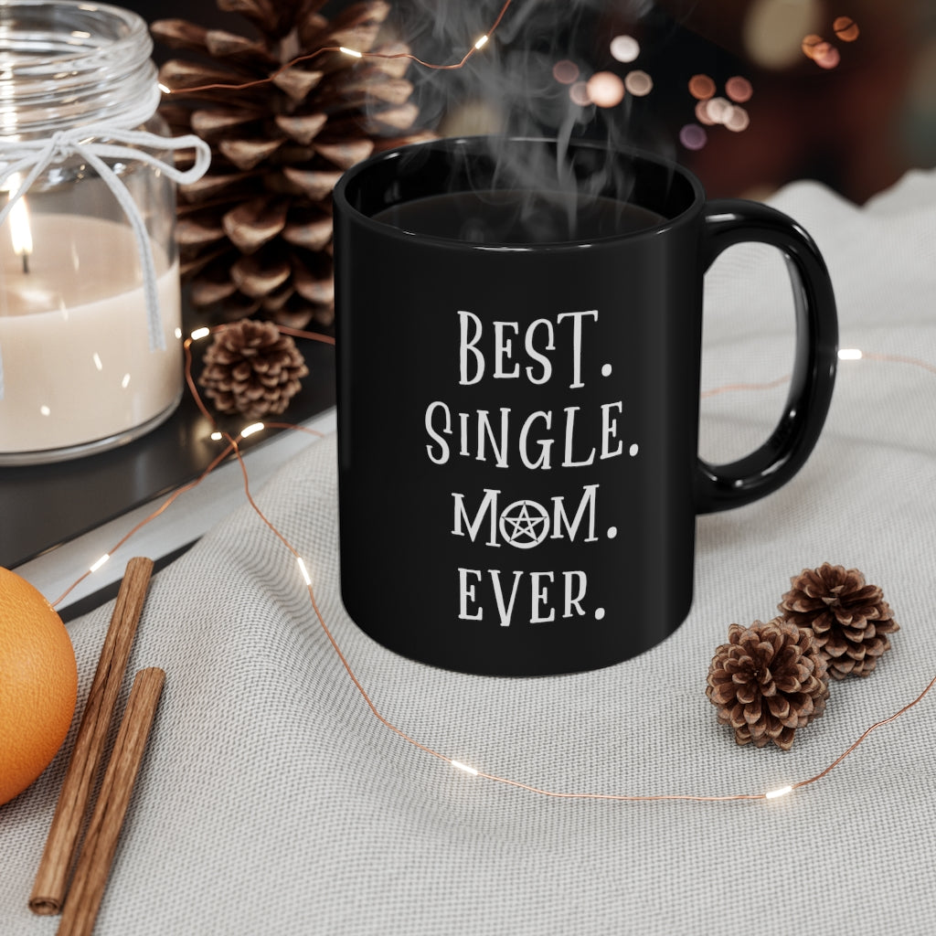 Best Single Mom Ever Pentacle Black Coffee Cup