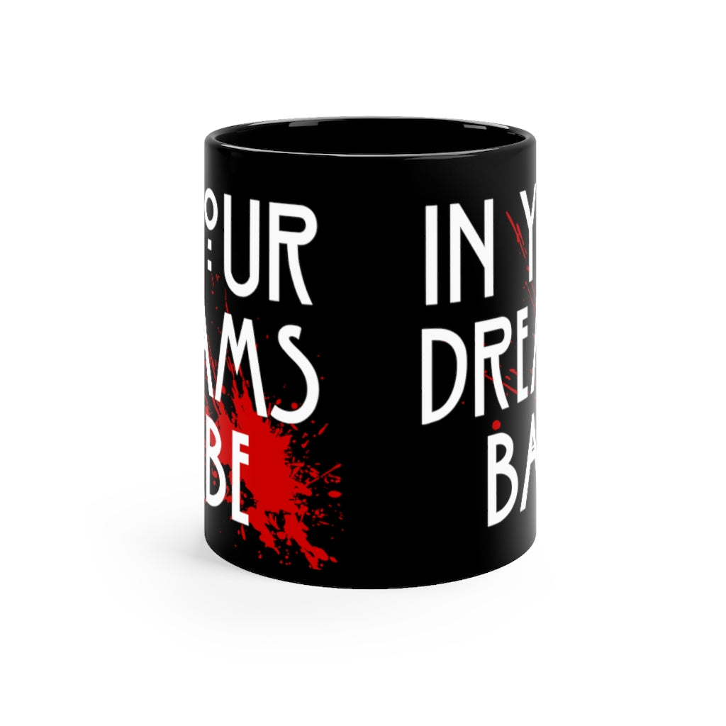 In Your Dreams Babe Horror Mug