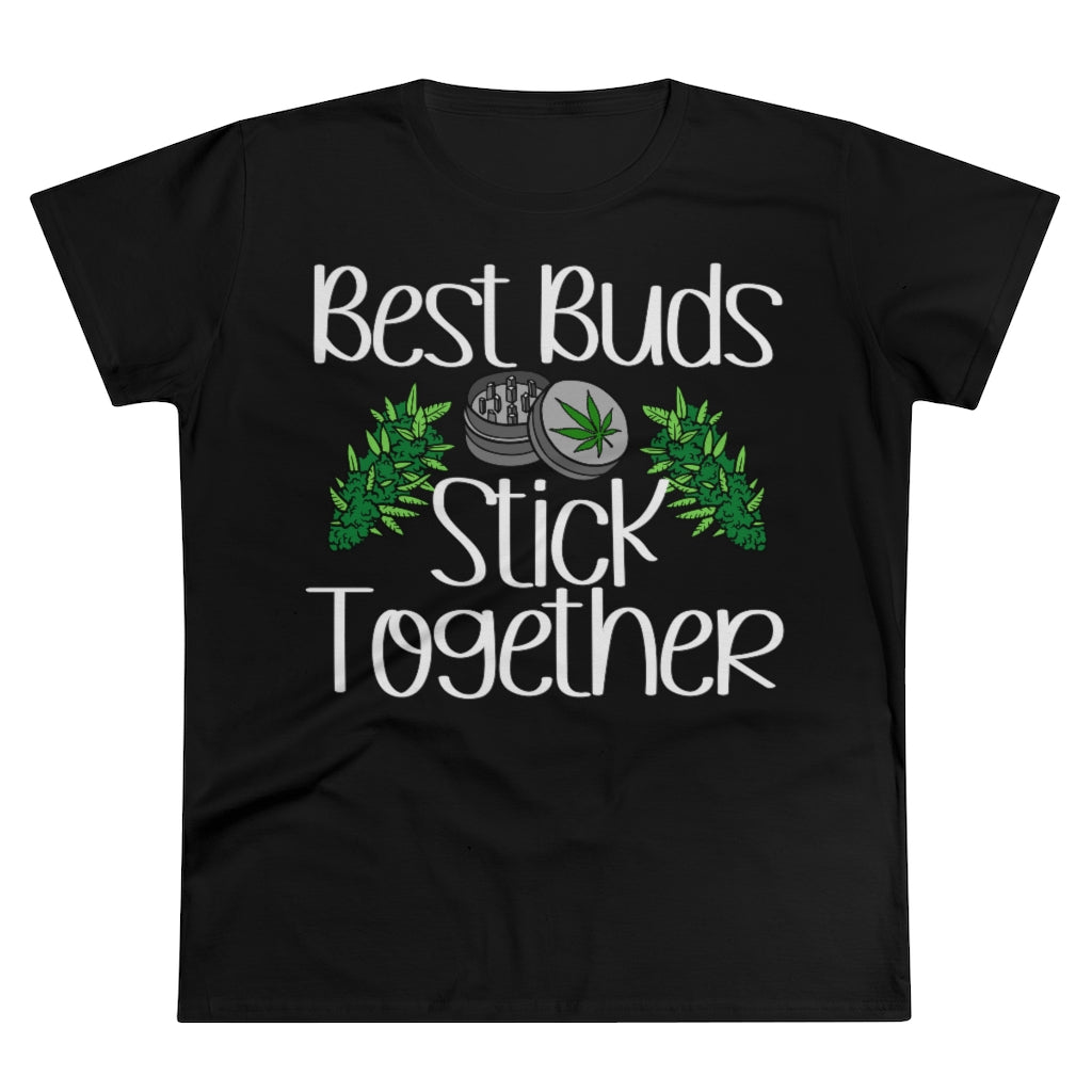 Best Buds Stick Together Stoner Ladies T-Shirt