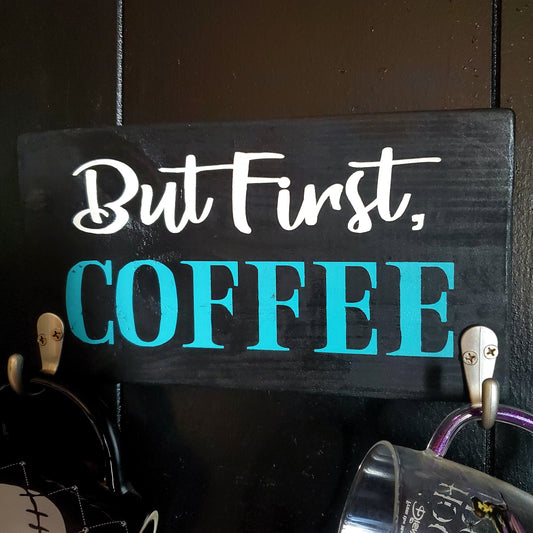 But First Coffee Cup Holder Sign