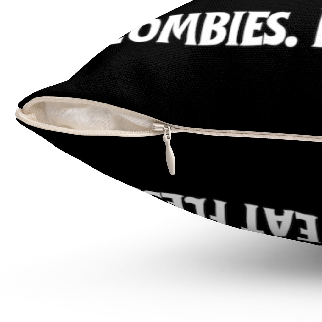 Zombies. Eat Flesh. Throw Pillow