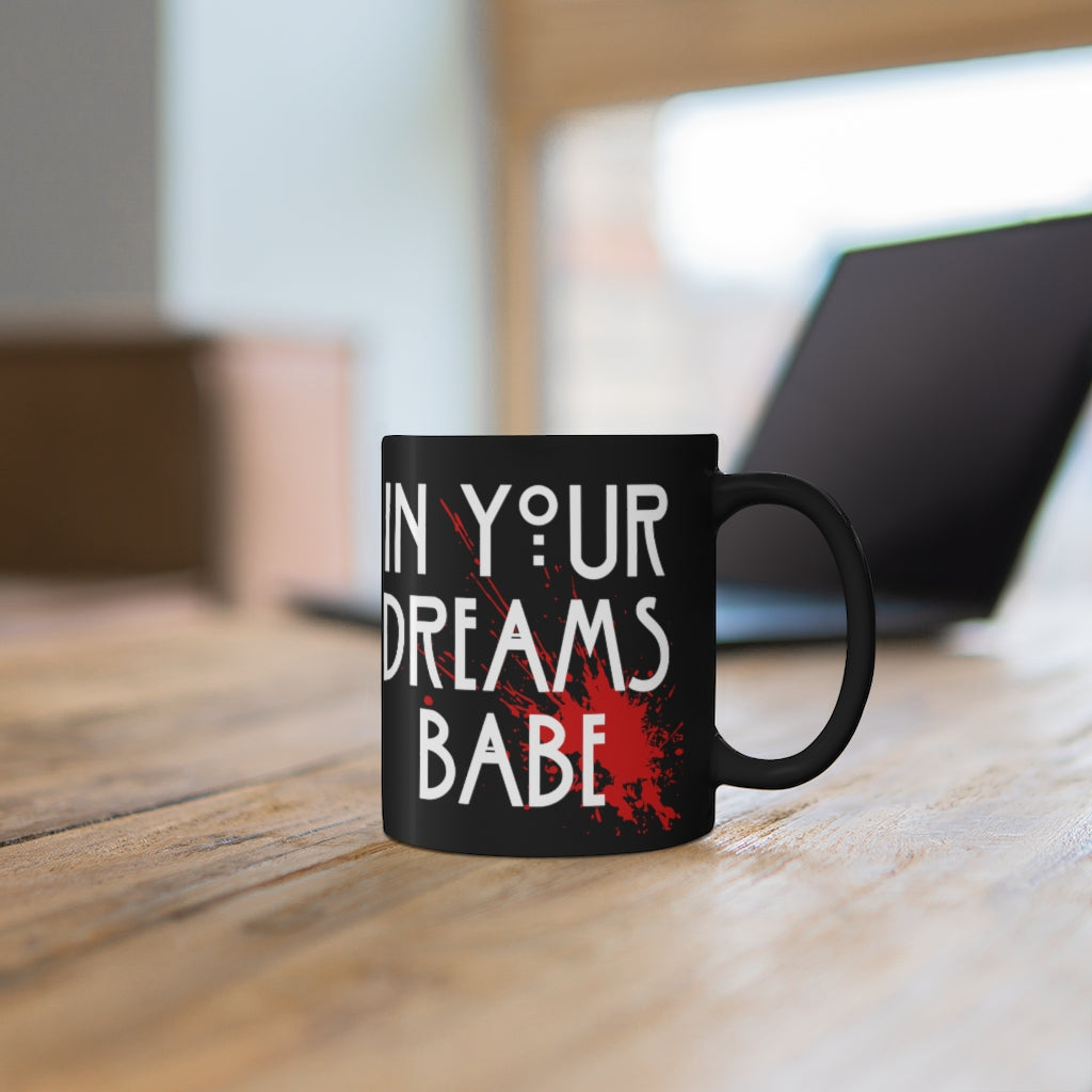 In Your Dreams Babe Horror Mug