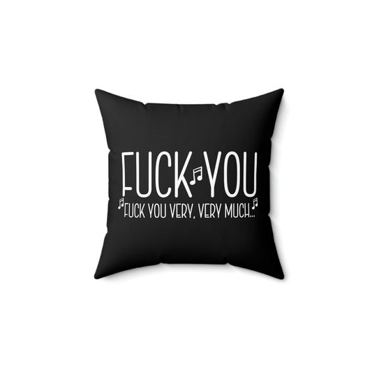 Fuck You Very Much Throw Pillow