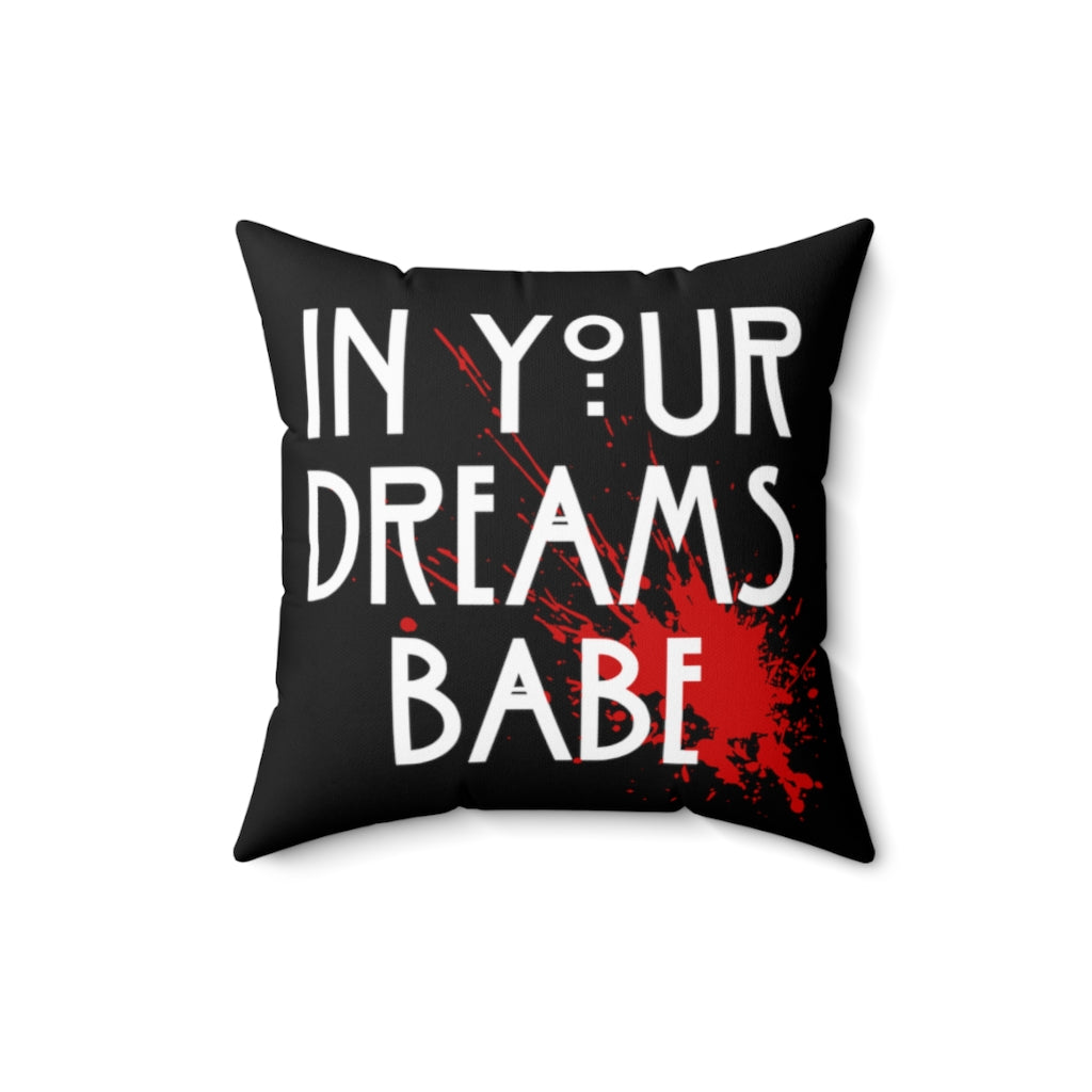 In Your Dreams Babe Black Throw Pillow