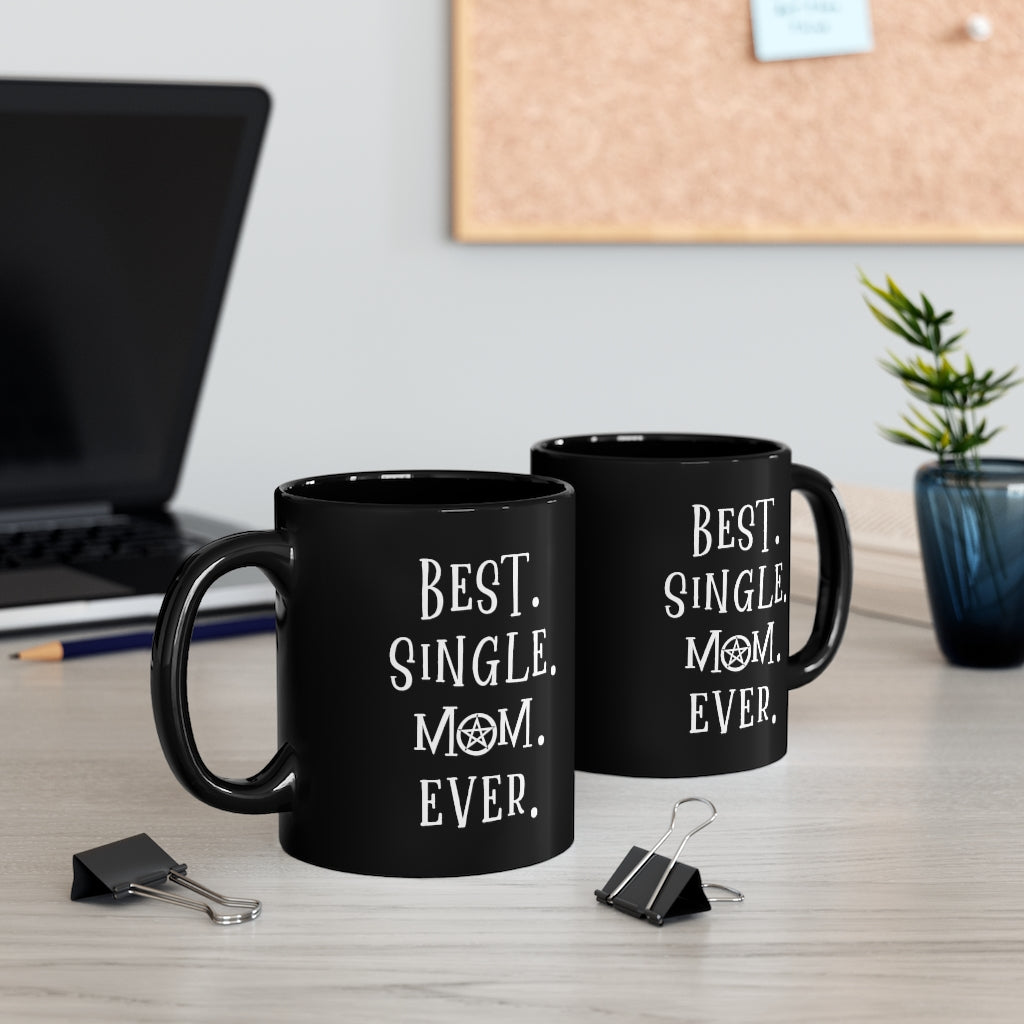 Best Single Mom Ever Pentacle Black Coffee Cup