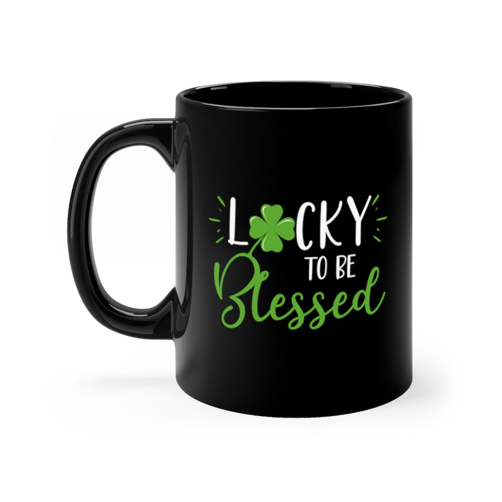 Lucky to be Blessed Black Coffee Cup