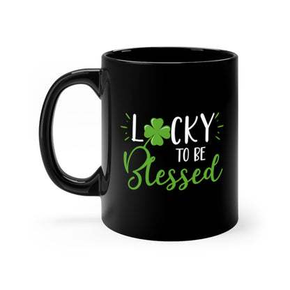 Lucky to be Blessed Black Coffee Cup