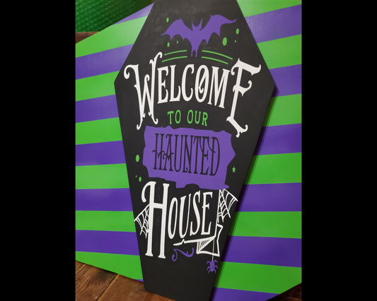 Welcome to Our Haunted House Coffin Sign