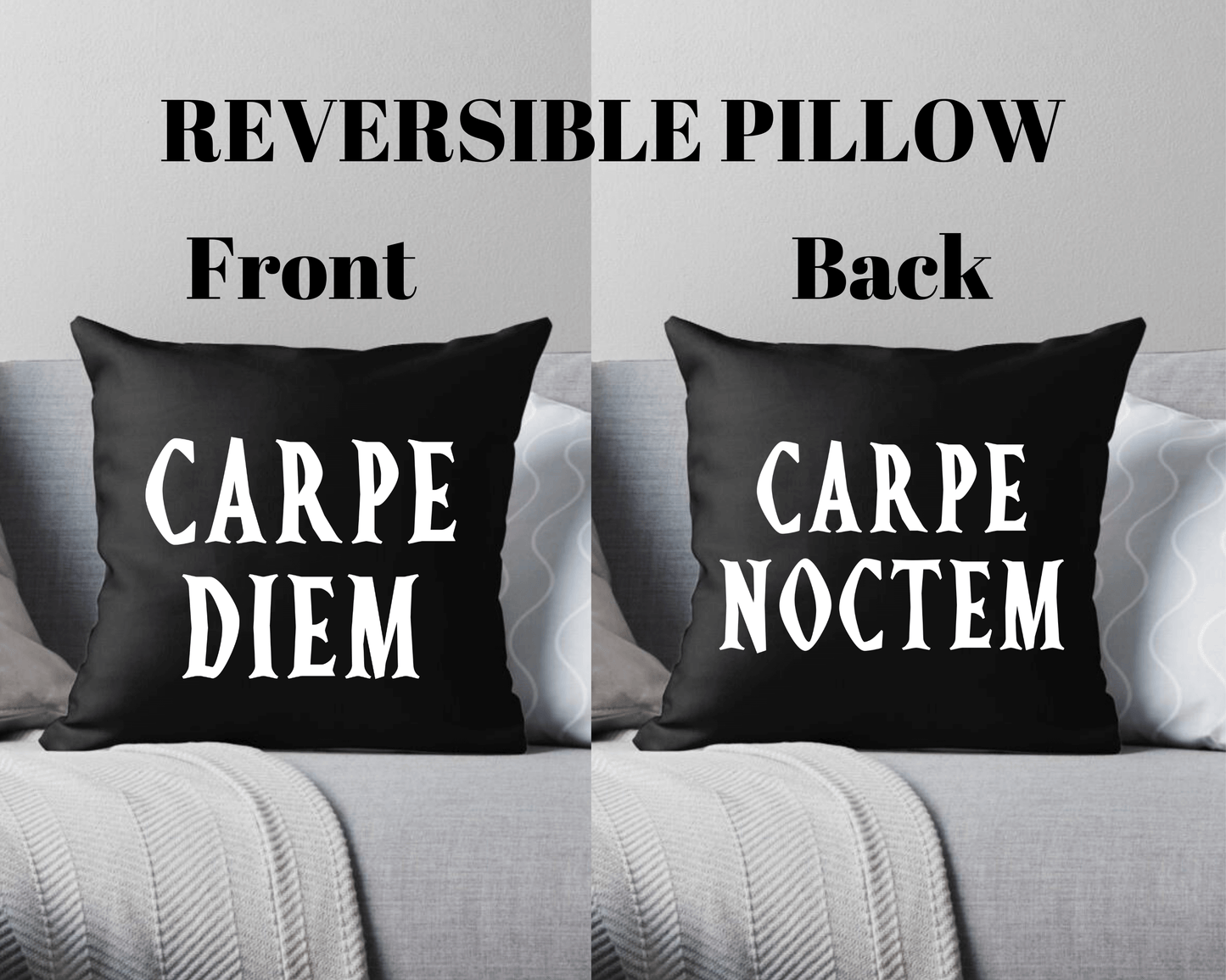 Reversible Carpe Diem Carpe Noctem Black Throw Pillow