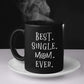 Best Single Mom Ever Pentacle Black Coffee Cup