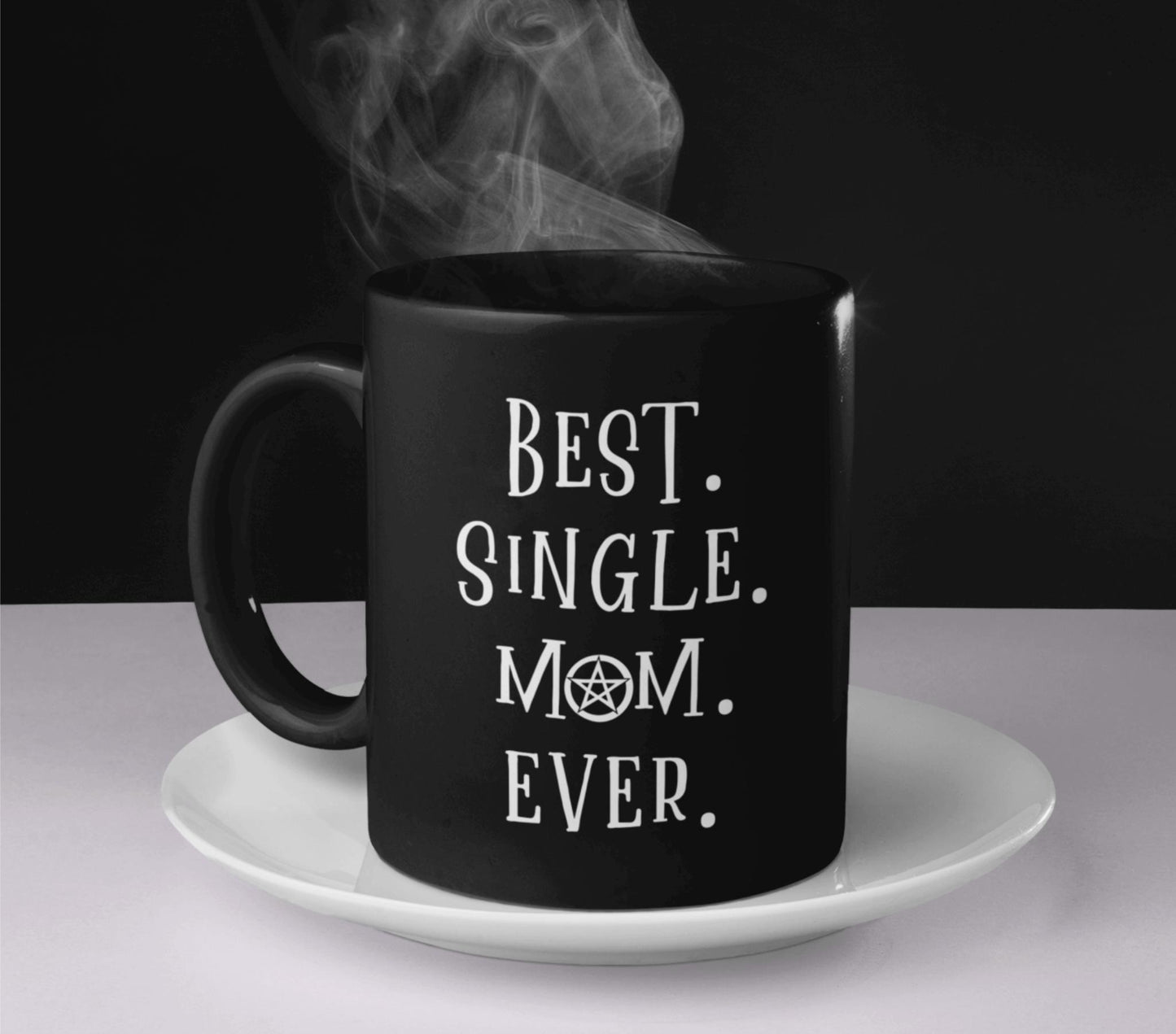 Best Single Mom Ever Pentacle Black Coffee Cup