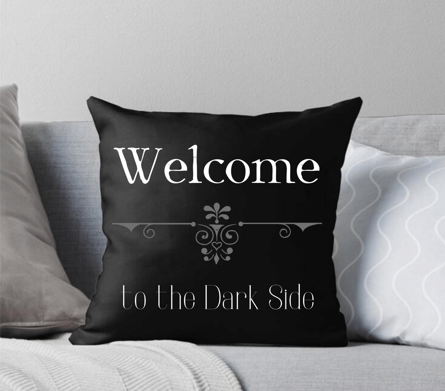 Welcome to the Dark Side Black Throw Pillow