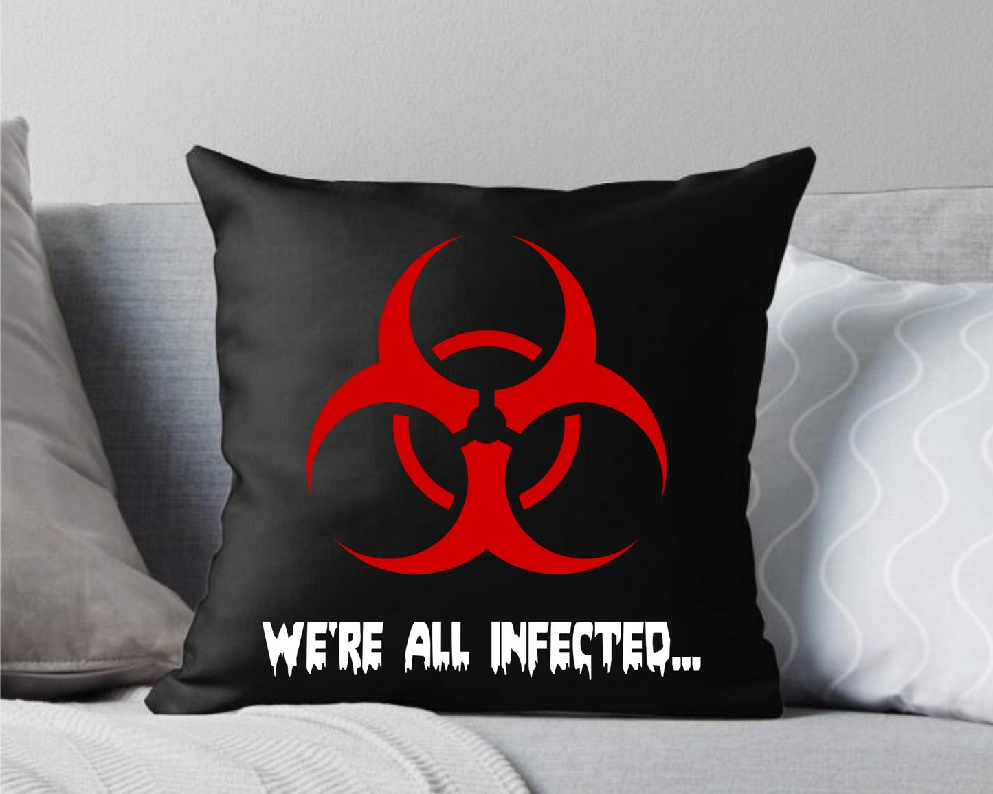 We're All Infected Zombie Throw Pillow