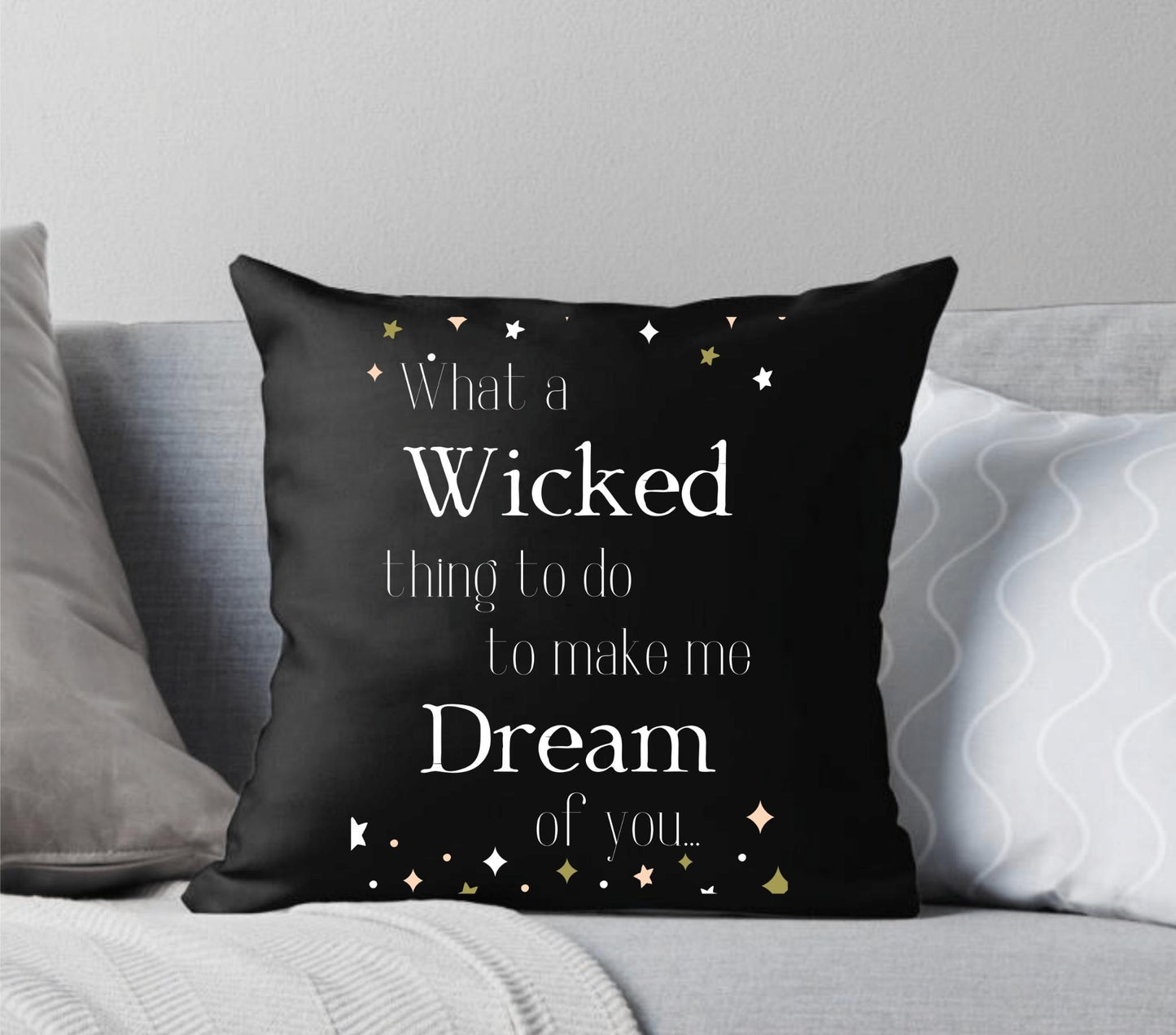 What a Wicked Thing to Do Black Throw Pillow