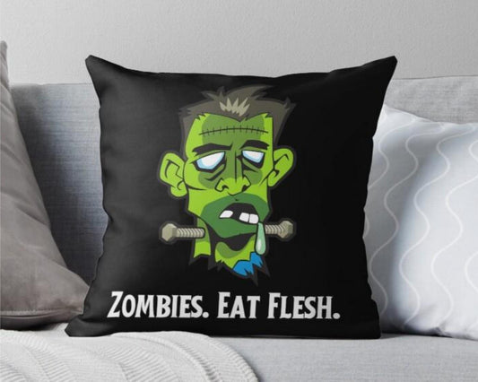 Zombies. Eat Flesh. Throw Pillow