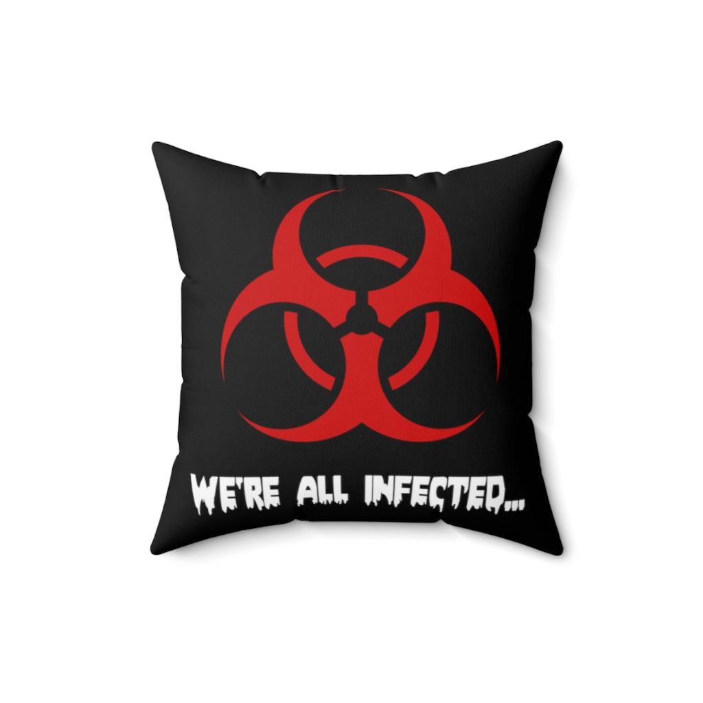 We're All Infected Zombie Throw Pillow