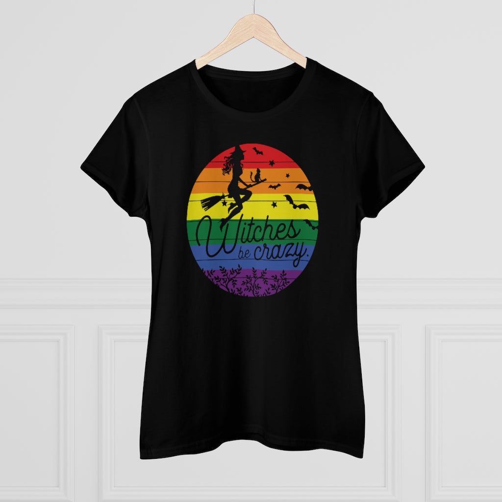 Rainbow Witches Be Crazy Ladies T-Shirt